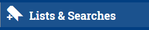 Lists and Searches Button